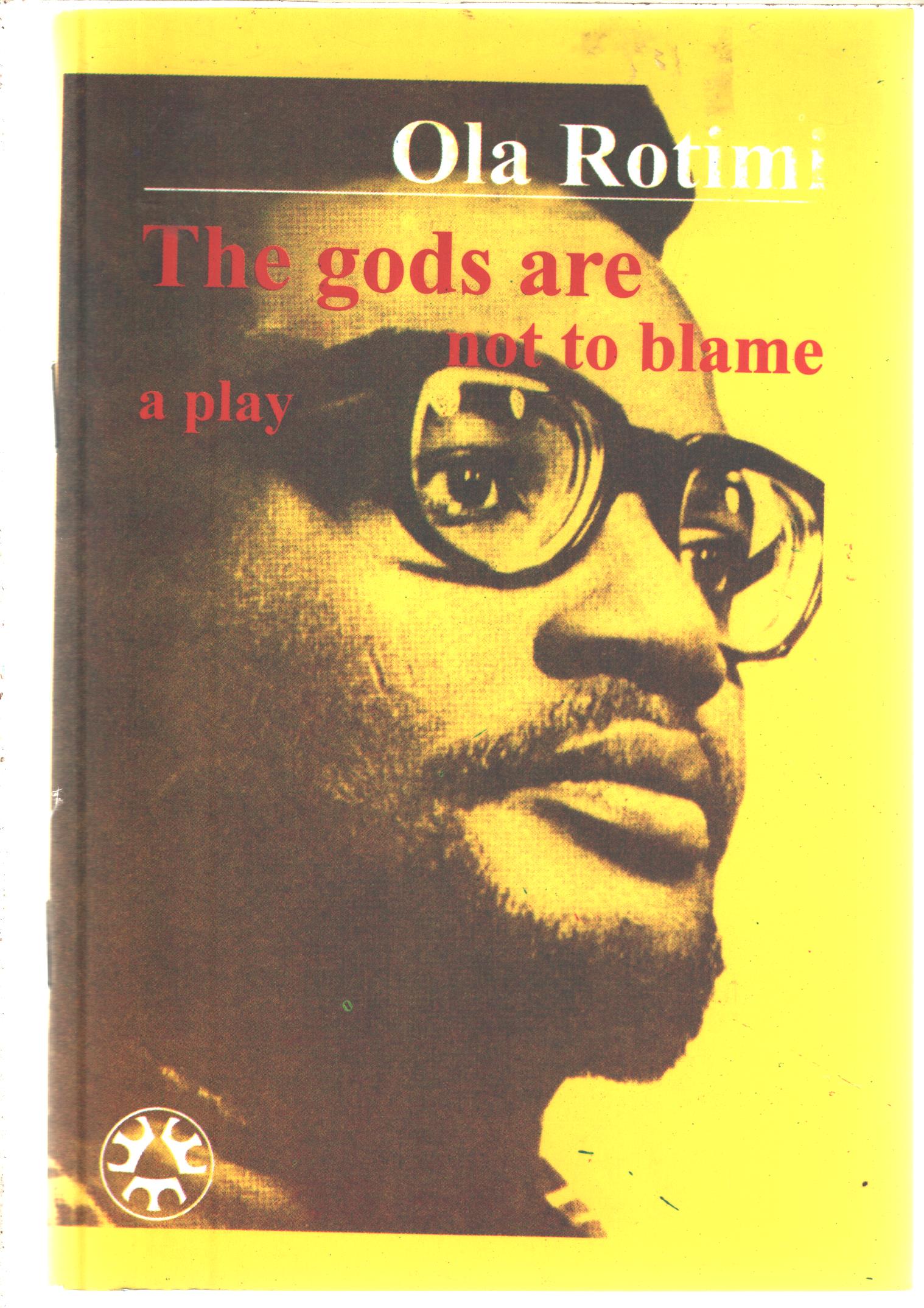 the gods are not to blame